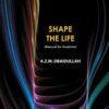 Shape The Life (Manual For Students)