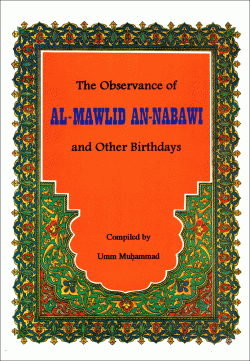 THE OBSERVANCE OF AL-MAWLID AN-NABAWI AND OTHER BIRTHDAYS