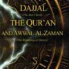 Dajjal the Quran and Awwal al-Zaman